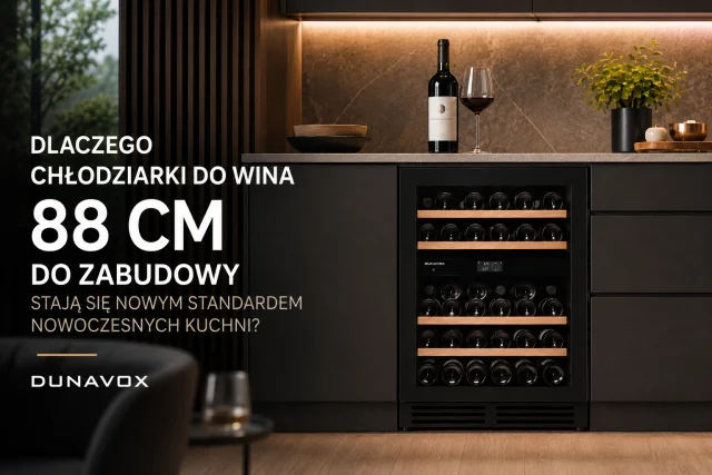 Dlaczego chłodziarki do wina do zabudowy 88 cm stają się nowym standardem nowoczesnych kuchni?