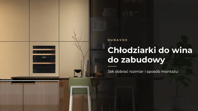 Chłodziarka do wina do zabudowy: jak dobrać odpowiedni rozmiar i sposób montażu